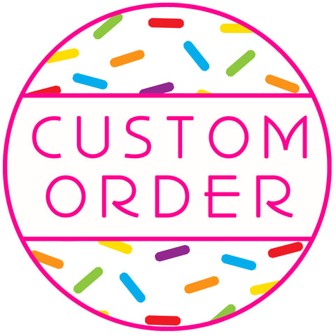 Custom order